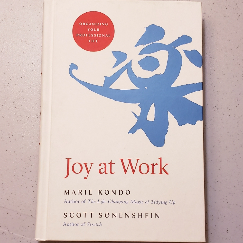 Joy at Work by Marie Kondo & Scott Sonenshein